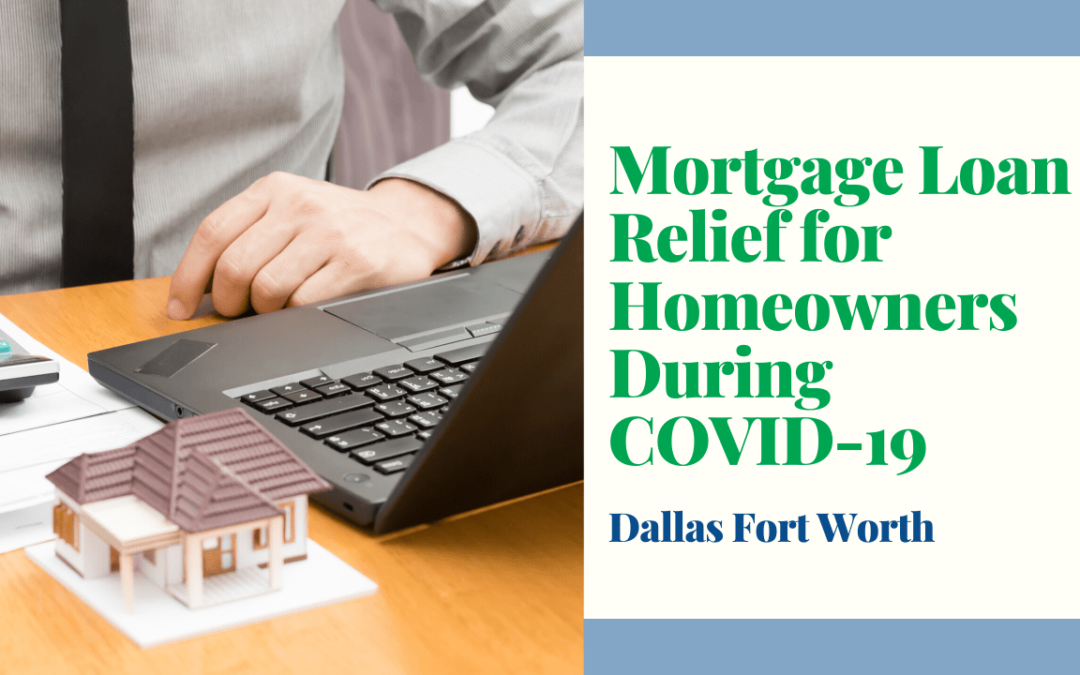Mortgage Loan Relief for Homeowners During COVID-19 in Dallas Fort Worth