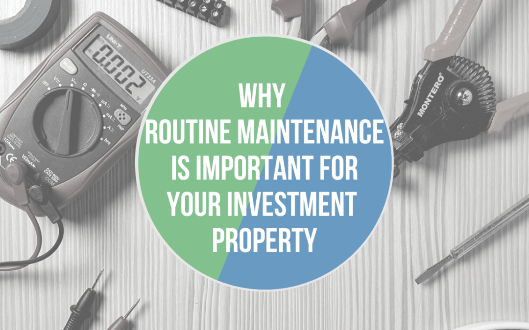 Why Routine Maintenance Is Important for Your Dallas Fort Worth Investment Property - Article Banner