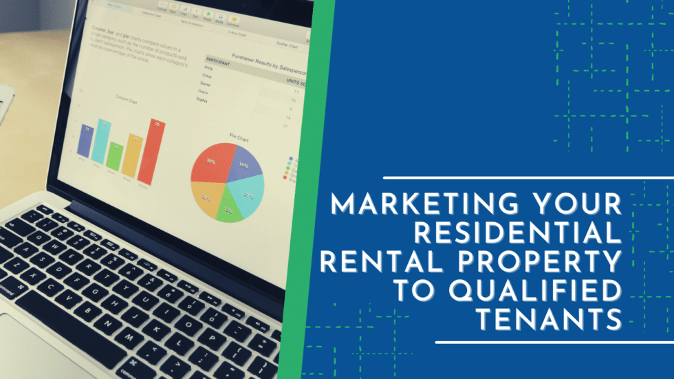 Marketing Your Residential Rental Property to Qualified Tenants