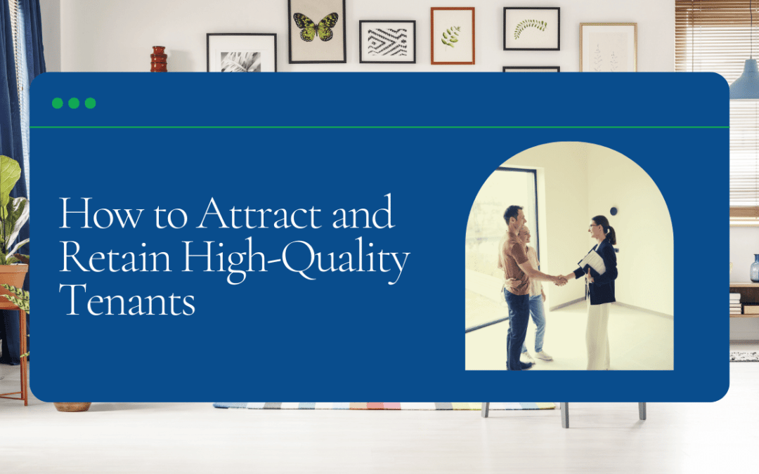 How to Attract and Retain High-Quality Tenants | Explained by Dallas Fort Worth Property Managers - Article Banner