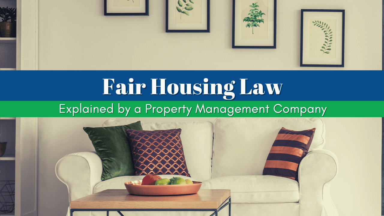 Fair Housing Law Explained by a Property Management Company