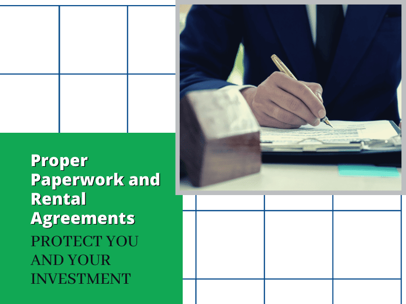 How Proper Paperwork and Rental Agreements Protect You and Your Investment