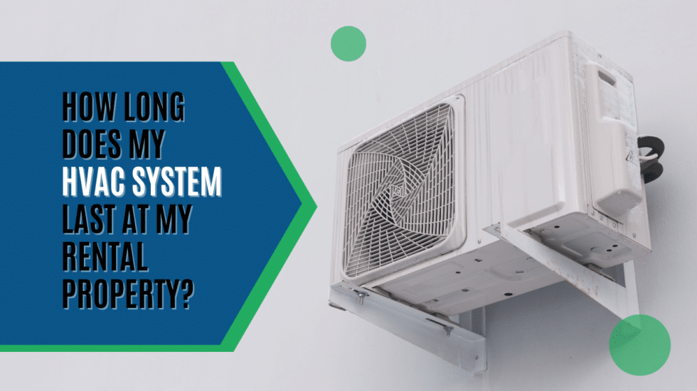 How Long Does My HVAC System Last at My Rental Property?