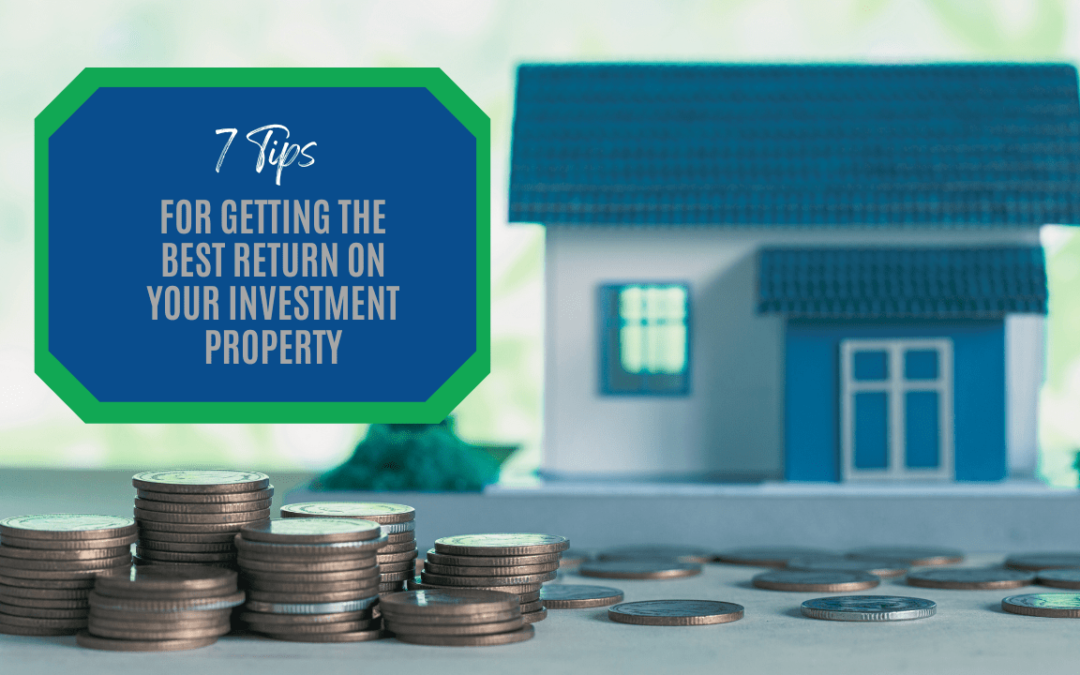 7 Tips for Getting the Best Return on Your Dallas Fort Worth Investment Property - Article Banner